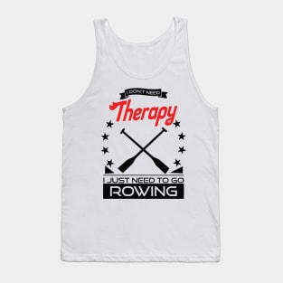 Rowing - Better Than Therapy Gift For Rowers Tank Top